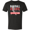 Baseball is Life Triblend T-Shirt - Inside The Batters Box