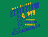 Born to Play Baseball T-Shirt - Inside The Batters Box